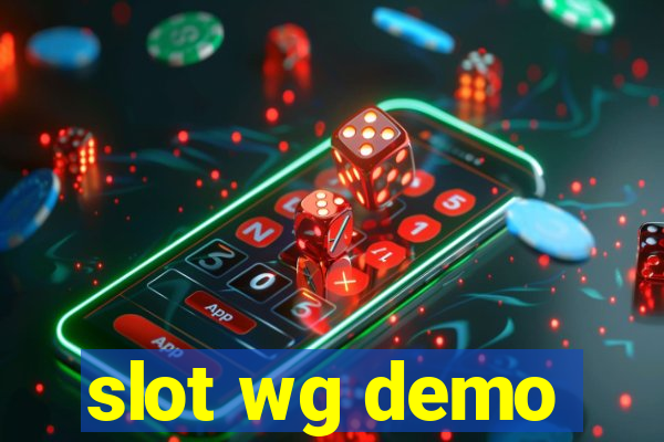 slot wg demo